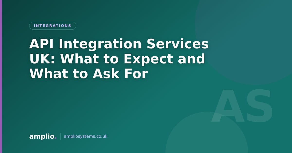 API Integration Services UK: What to Expect and What to Ask For