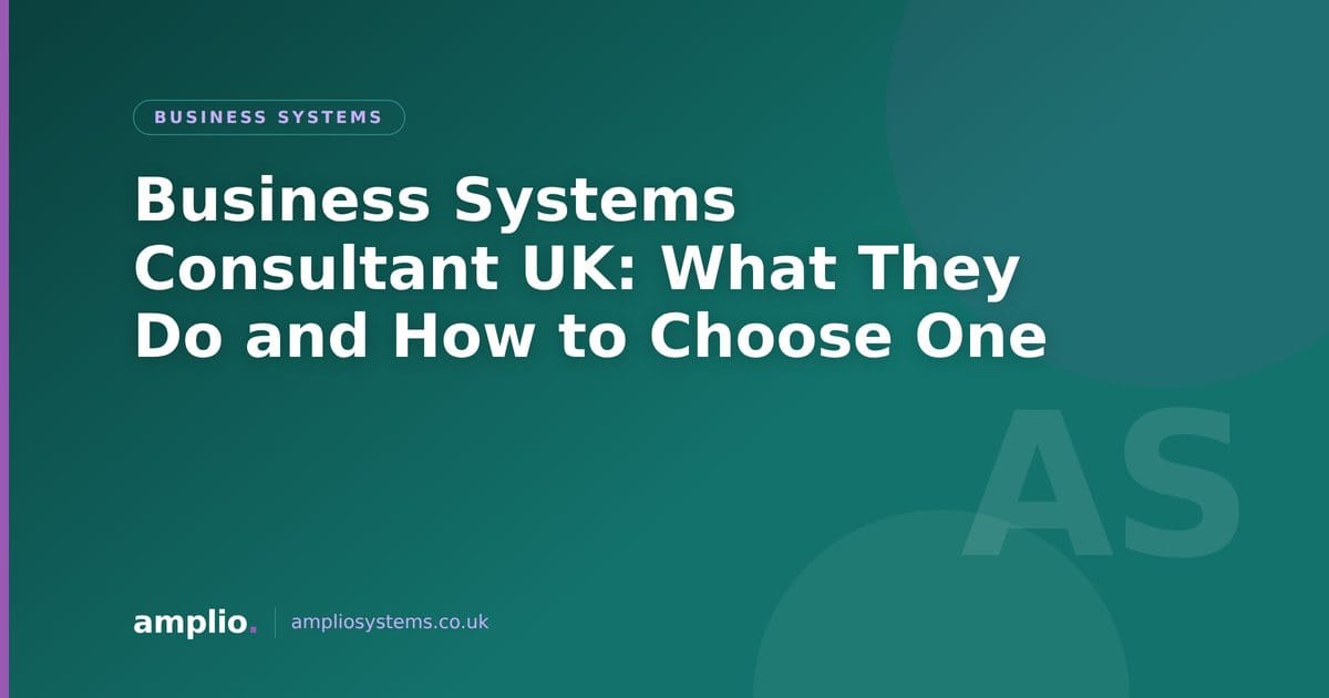 Business Systems Consultant UK: What They Do and How to Choose One