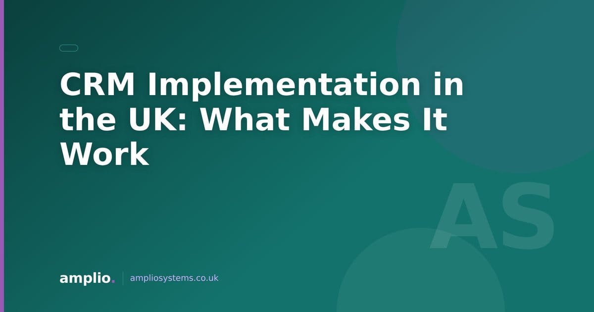 CRM Implementation in the UK: What Makes It Work
